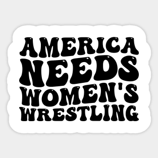 America Needs Women's Wrestling Design Sticker